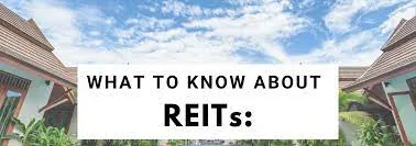 Real Estate Investment Trusts (REITs) – Investor Information